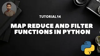 Tutorial 14 Map Reduce and Filter Functions in Python