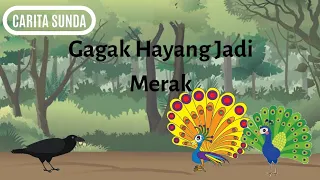 Download Gagak Hayang Jadi Merak | Dongeng Basa Sunda | Kartun Sunda MP3