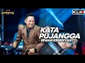 Download Lagu IRWAN - KATA PUJANGGA - LIVE SIMPATIK MUSIC KLK AUDIO SAMBIREJO NGANTANG MALANG