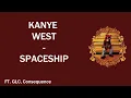 Download Lagu Kanye West - Spaceship (Ft. GLC, Consequence) (Lyrics)