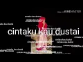 Cinta ku kau dustai