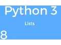 Part 8 Python 3 for Beginners - Lists