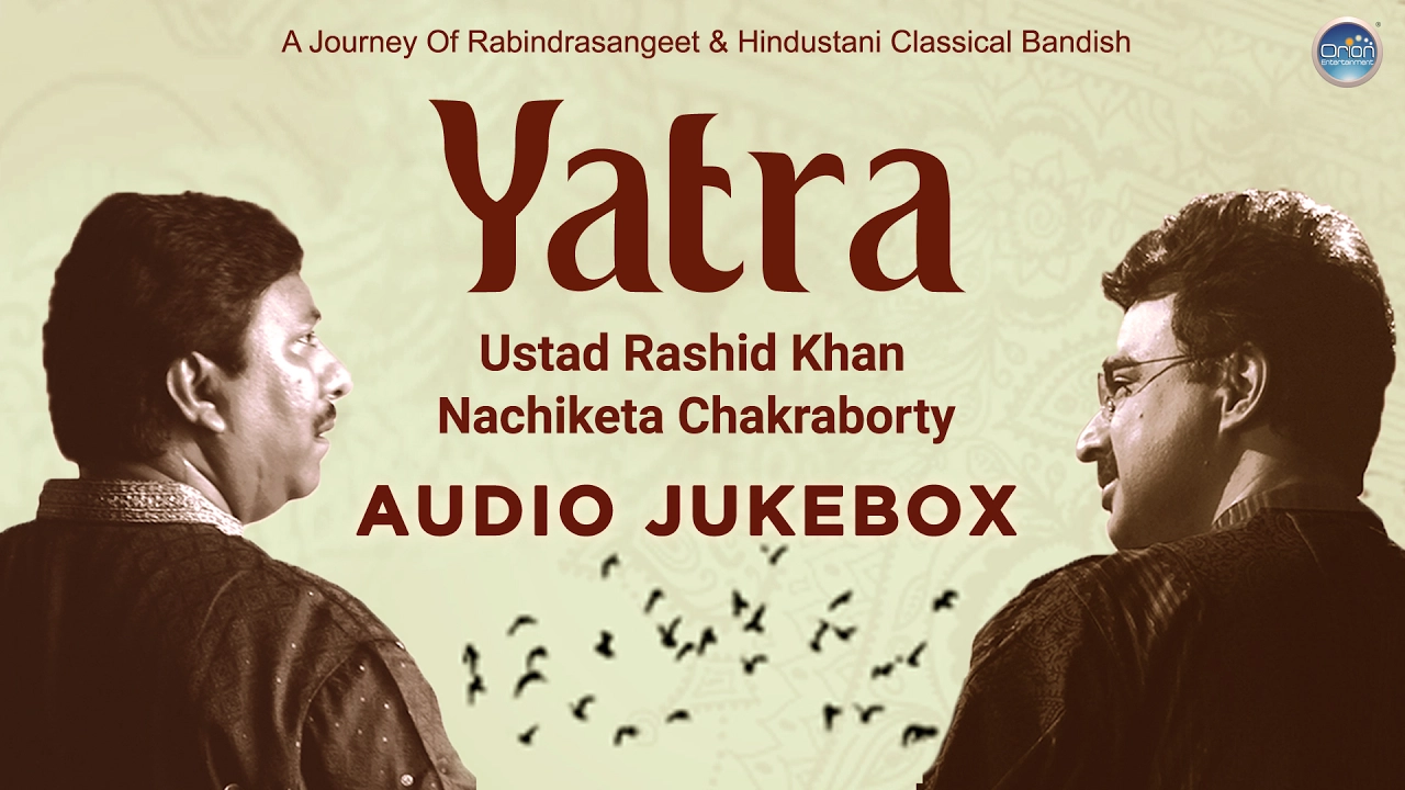 Ustad Rashid Khan -Yatra | Tagore Songs | Bangla Classical Songs | Bangla Songs New 2017