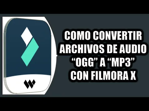 Download MP3 COMO CONVERTIR ARCHIVOS DE AUDIO OGG A MP3 CON FILMORA X