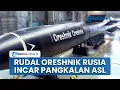 Download Lagu Rudal Hipersonik Oreshnik Rusia Incar Pangkalan AS di Timur Tengah, Siap Bekingi Iran Lawan Musuh