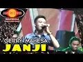 Download Lagu Gerry Mahesa - Janji | Dangdut (Official Music Video)