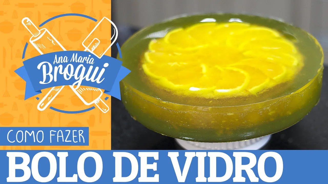 COMO FAZER BOLO DE VIDRO ANA MARIA BROGUI