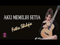 Download Lagu Aku Memilih Setia - Fatin Shidqia Cover by Tami Aulia [Lirik Lagu]