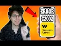 How To Fix Western Union Error Code C2002 3 Methods