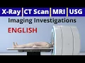 Everything you want to know about a X Ray CT Scan MRI USG Ultrasound and Differences English