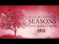 Rival \u0026 Cadmium - Seasons (ft. Harley Bird) [Lyric video]