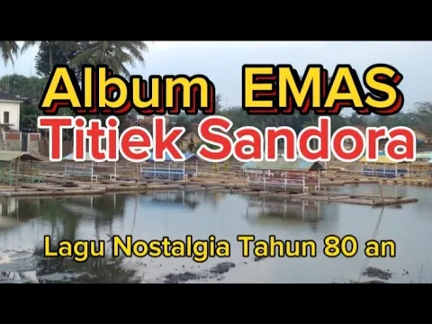 Download MP3 Album Emas  - Titiek Sandora - Lagu Kenangan Pilihan Terpopuler - Teman Perjalanan Paling Di Cari