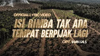 Iwan Fals - Isi Rimba Tak Ada Tempat Berpijak Lagi (Official Lyric Video)