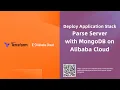 Deploy Application Stack Parse Server with MongoDB on Alibaba Cloud