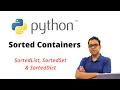 The Sorted Containers in Python SortedSet SortedList SortedDict