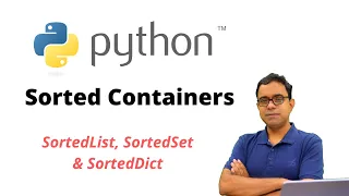 The Sorted Containers in Python SortedSet SortedList SortedDict