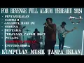 Download Lagu FOR REVENGE FULL ALBUM TANPA IKLAN 2024
