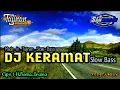 Download Lagu DJ Keramat Slow Bass|| BY : Tajinan Slow Bass