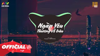 Download ♬ NGÀN YÊU THƯƠNG VỀ ĐÂU - HUY VẠC ( KVPROX X HHD REMIX ) | NHỚ ĐEO TAI NGHE MP3