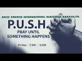 Download Lagu THE P.U.S.H  22nd AUGUST  2025  ARISE CHURCH ,THE LATER GLORY