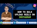 Lagu How to Bulk Upload Reels On Instagram