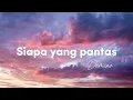 Download Lagu Domino - Siapa yang pantas (Lyrics)