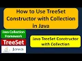 How to Use TreeSet Constructor with Collection in Java Java Collection Framework