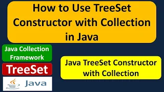 How to Use TreeSet Constructor with Collection in Java Java Collection Framework