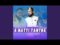 Download Lagu A Natti Tantra Non Stop