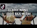 Download Lagu DJ ADUH MAMAE SLOW FULL BASS || viral terbaru lagu tik tok...