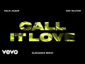 Download Lagu Felix Jaehn \u0026 Ray Dalton - Call It Love (Klingande Remix) (Visualizer)