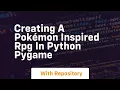 Creating a pokemon inspired rpg in python pygame