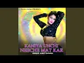 Kaniya Unchi Neeche Mat Kar