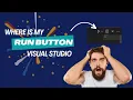 Run button missing in visual studio code How to bring back