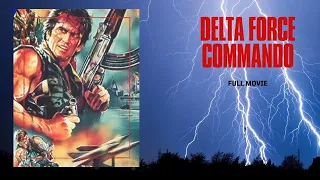 Delta Force Commando - Full Action Movie by Film&Clips Max Action