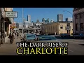 The Most Impossible Rise of a City Ever Charlotte North Carolina