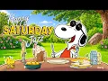 Happy Saturday Morning with Snoopy Soft Jazz for Calm Relaxing Vibes by Jazzy