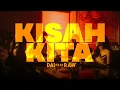 Download Lagu DAI feat RAW - Kisah Kita (Official Music Video)