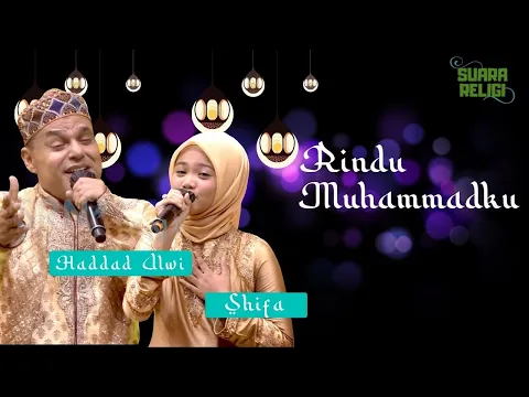 Download MP3 Haddad Alwi feat Shifa - Rindu Muhammadku