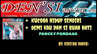 Download PANCE - KUCOBA HIDUP SENDIRI \u0026 DEMI KAU DAN SI BUAH HATI || By: Kiki (QQ Radio) MP3