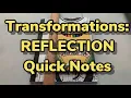 Transformations REFLECTION Quick Notes