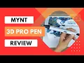 MYNT 3D Pro Pen Review Unleash Your Creativity with 3D Printing