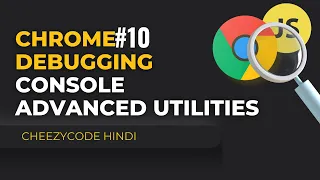 Console Utilities JavaScript Debugging Chrome Developer Tools In Hindi