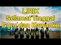 Download Lagu Selamat tinggal guru dan kawanku lirik