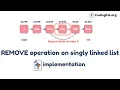 REMOVE operation on SLL Algorithm Pseudocode and PYTHON implementation CodingPal org