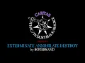 Rotersand - Exterminate Annihilate Destroy - Karaoke Instrumental w. Lyrics - Caritas Industrial