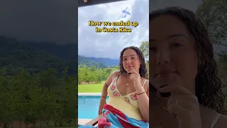 How We Ended Up In Costa Rica 🌺