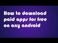 Download Lagu How to download paid apps for free on any android NO 4share