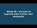 NodeJS socket io custom emit event not working