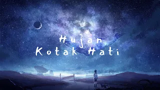 Download HUJAN— KOTAK HATI MP3